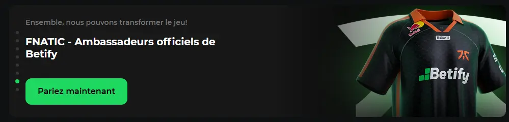 fnatic ambasador au Betify Casino